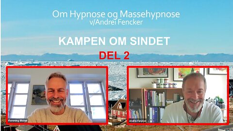 DEL 2: MASSEHYPNOSE - Interview med Andrei Fencker