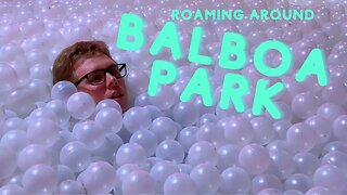 Roaming Balboa Park