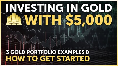 Investing in Gold with $5,000: 3 Gold Portfolio Examples & How to Get Started