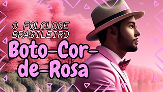 Boto-cor-de-rosa, o Folclore Brasileiro