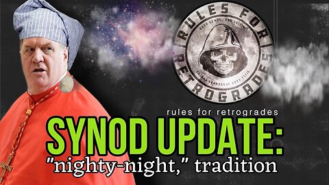 Synod Update: "Nighty-Night, Tradition."