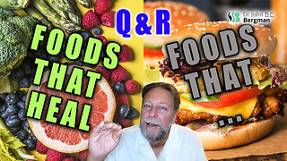 Foods That Heal, Foods That... Q&R (Timestamps Below)