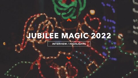 Jubilee Magic 2022