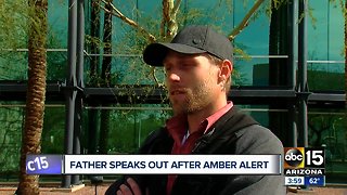 Father speaks out after Arizona Amber Alert