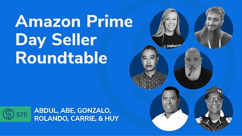 Amazon Prime Day Seller Roundtable | SSP #575