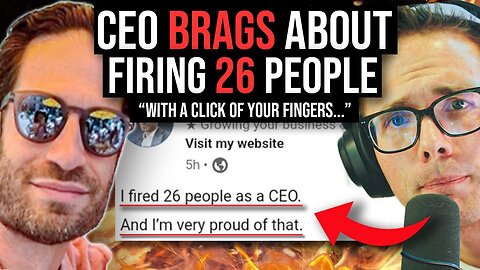 CEO BRAGS ABOUT FIRING PEOPLE ("WITH A CLICK OF YOUR FINGERS...") | Joshua Fluke