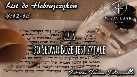 List do Hebrajczyków 4:12-16 Bo Słowo Boże jest żyjące