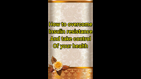 How to overcome insulin resistance and take control of your health