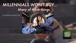 The things millennials won't buy