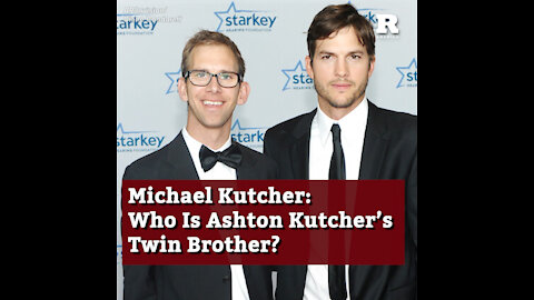 Michael Kutcher: Who Is Ashton Kutcher’s Twin Brother?