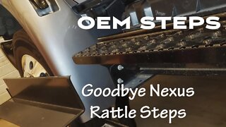 Out with Nexus Rattle Steps and In with the OEM steps
