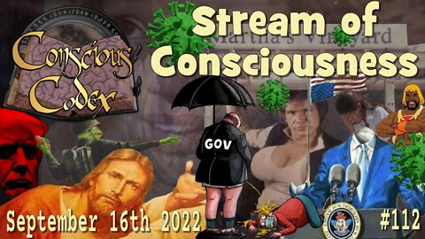 Conscious Codex 112: Stream of Consciousness