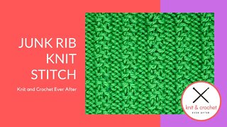 Junk Rib Knit Stitch Tutorial