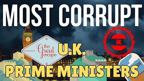 8 Most Corrupt U.K. Prime Ministers in History : Corruption in the Highest Office