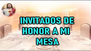 INVITADOS DE HONOR A MI MESA - JESUCRISTO REY A DANIEL DE MARIA