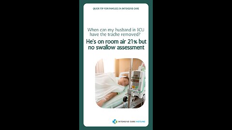 When Can My Husband in ICU Have the Trache Removed? He's on Room Air 21% But No Swallow Assessment