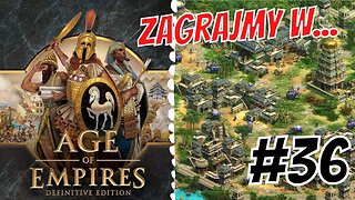 Zagrajmy w Age of Empires Definitive Edition #36 Nie mam czasu
