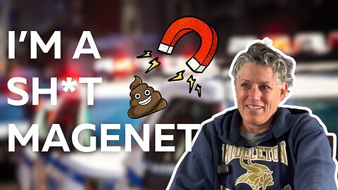 I'm a Sh*t Magnet - Attracting bad situations as an officer