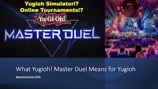 What Yugioh! Master Duel Means For Yugioh