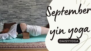 September YIN YOGA - Week 1 / Earth Element Yoga/ YIN YOGA CHALLENGE/ Daisyyoga