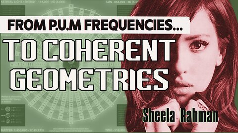 Malcolm Bendall's Plasmoid Unification Frequencies to Coherent Geometry - Sheela Rahman
