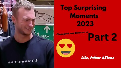 Top Surprising Moments 2023 Part 2