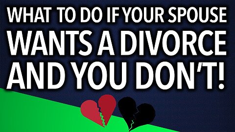 What to Do If Your Spouse Wants A Divorce (But You Don't!)\ The Marriage Guy