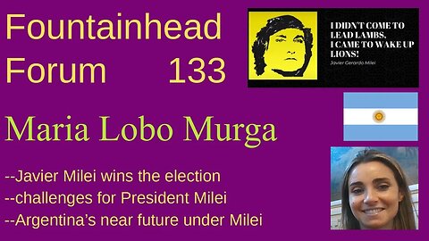 FF-133: Maria Lobo Murga on Javier Milei's win in the Presidential electon in Argentina