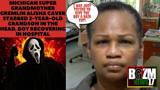 Michigan Super Grandmother Gremlin Alisha Caver stabbed 2 year old Grandson in the Head