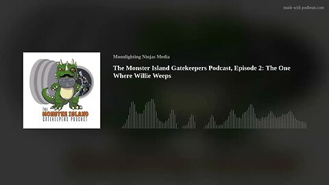 The Monster Island Gatekeepers Podcast, Episode 2: The One Where Willie Weeps