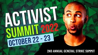 The 2ND ANNUAL GENERAL STRIKE SUMMIT is the ACTIVIST SUMMIT | TODAY in "Progressive World"