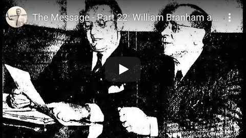 The Message Part 22: William Branham and the Americanization Project