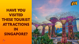 Top 3 Tourist Attractions In Singapore