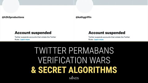 E3: Twitter Permabans Kathy Griffin and h3h3, Verification Wars, Secret Algorithms