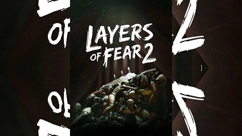 Layers of Fear 2 - Original Soundtrack (2019)