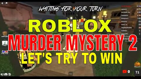 ROBLOX Murder Mystery 2 Let's Try to Win