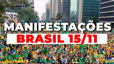 URGENTE: MANIFESTAÇÕES AO VIVO HOJE 15/11/2022