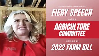 Rep. Cammack Delivers FIERY Speech During Ag. Committee Hearing On 2022 Farm Bill