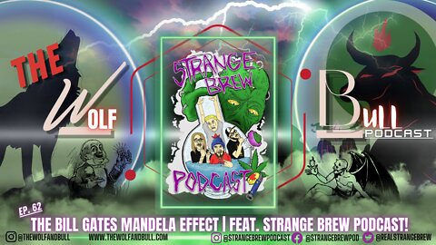 The Bill Gates Mandela Effect | FEAT. Strange Brew Podcast!