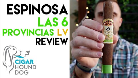 Espinosa Las 6 Provincias LV Cigar Review