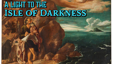 Revelation 1: A Light to the Isle of Darkness