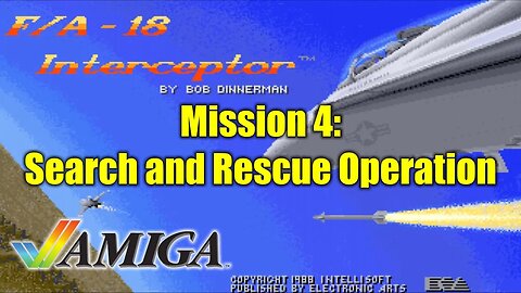 F/A-18 Interceptor (AMIGA/1988) - Mission 4: Search and Rescue Operation