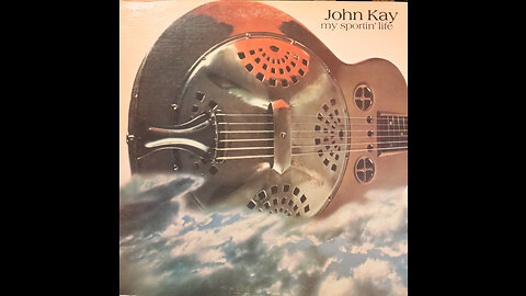 John Kay - My Sportin' Life (1973) [Complete LP]