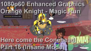 Here comes the Conehead! Castle Crashers Remastered: Orange Knight Magic Run - Part 16 (Insane Mode)