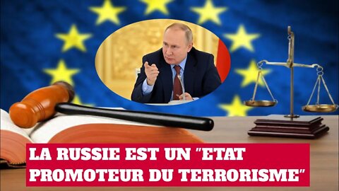 Ukraine : la Russie "Etat promoteur du terrorisme" dans la guerre en Ukraine.