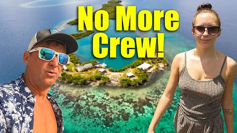 No More Crew - Back to Basics Sailing Belize