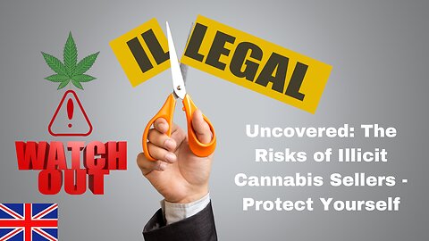 Title: "Uncovered: The Risks of Illicit Cannabis Sellers - Protect Yourself!