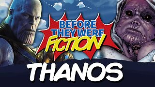 THANOS | Before They Were Fiction | The Avengers Infinity War