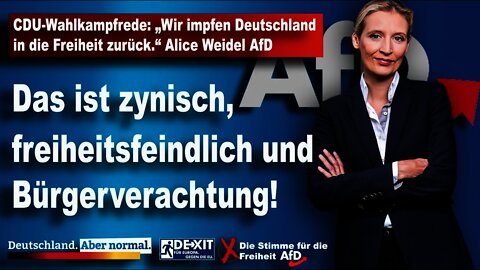 CDU-Wahlkampfrede: „Wir impfen Deutschland in die Freiheit zurück.“ Alice Weidel AfD