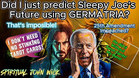 Did I use Gematria to predict the fate of Sleepy Joe?